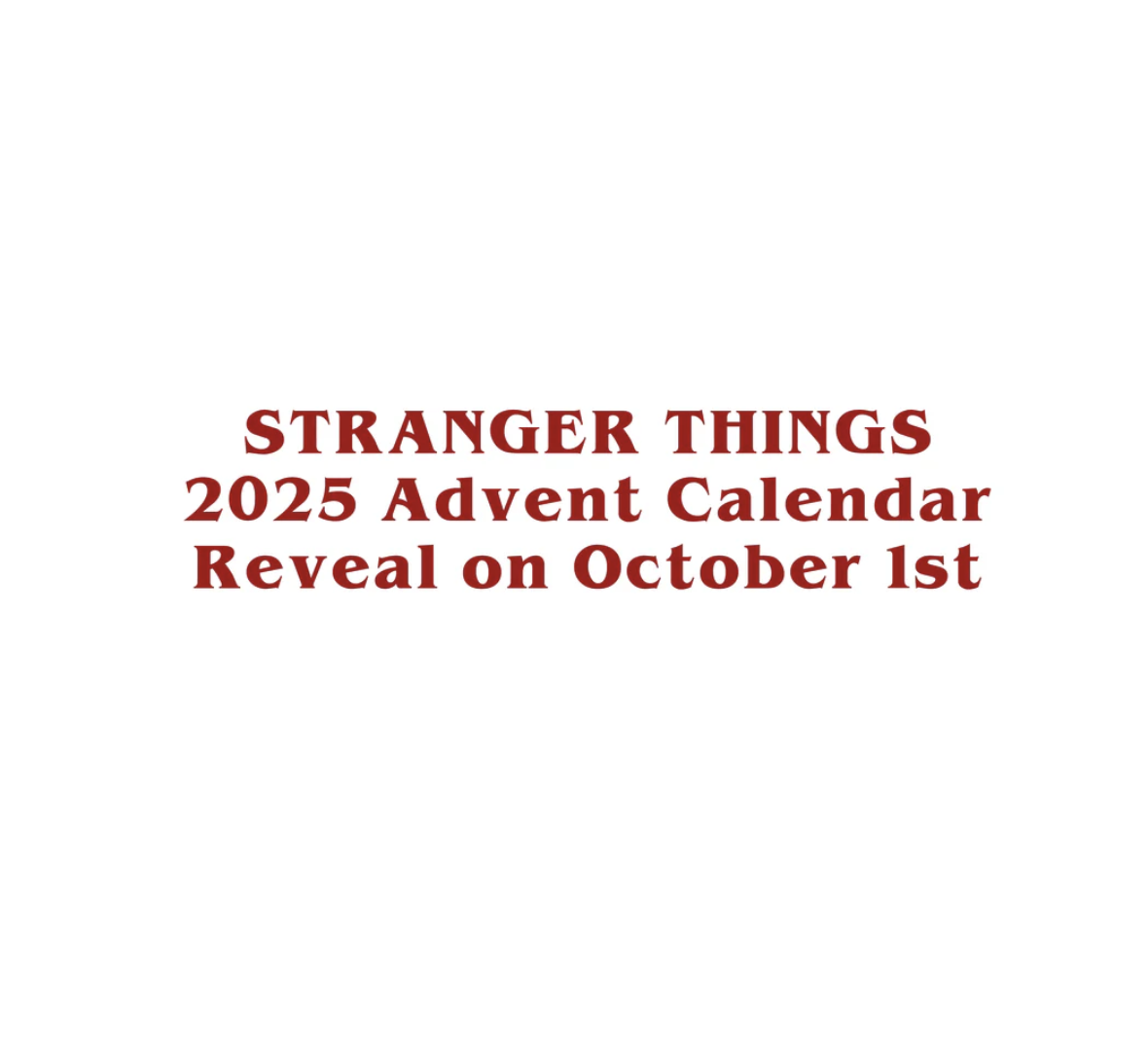 Stranger Things Advent Calendar Deluxe by Cinereplicas